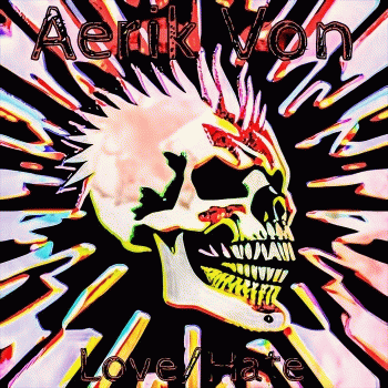 Aerik Von : Love-​Hate